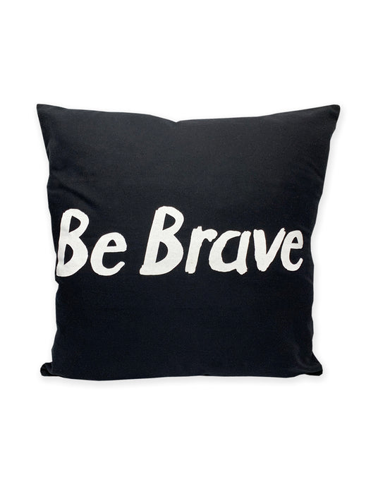 Be Brave Cushion Cover