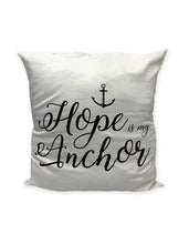Load image into Gallery viewer, Hope is my Anchor Cushion Cover